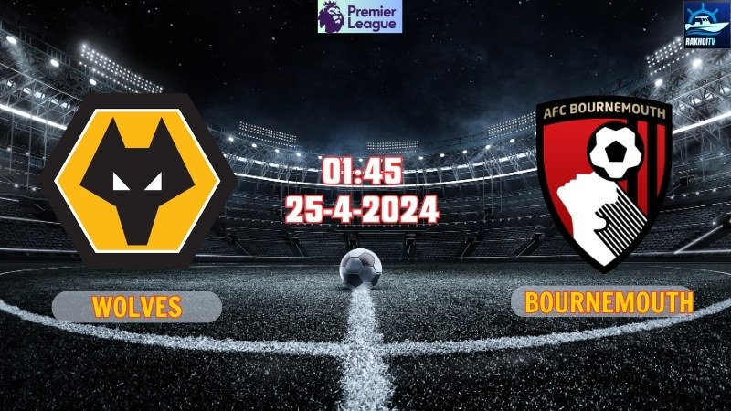 Wolves - Bournemouth